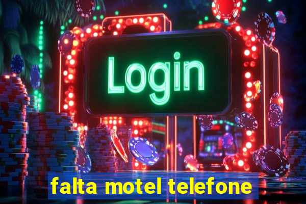 falta motel telefone